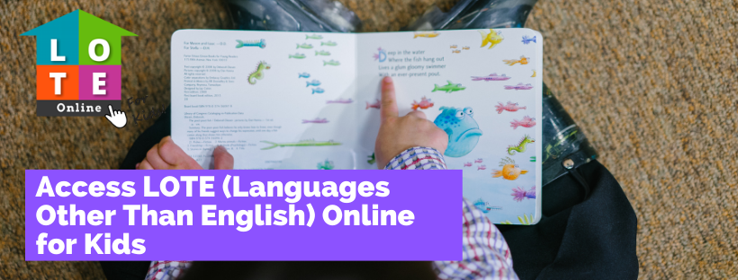 Access LOTE (Languages Other Than English) Online for Kids