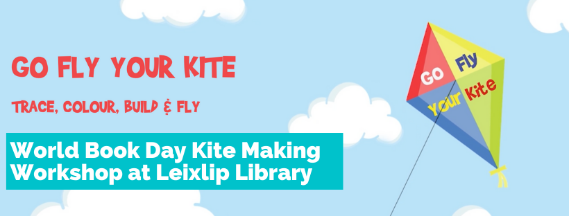 Celebrate World Book Day with Leixlip Library’s Kite Making Workshop